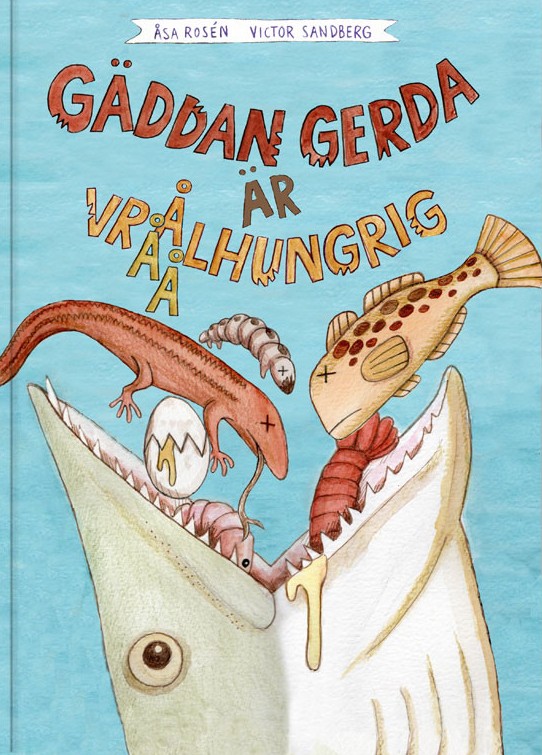 Gäddan Gerda är vrååålhungrig