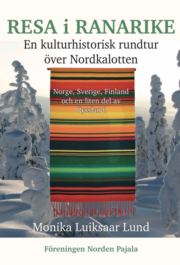 Omslagsbild för boken Resa i Ranarike – en kulturhistorisk rundtur över Nordkalotten
